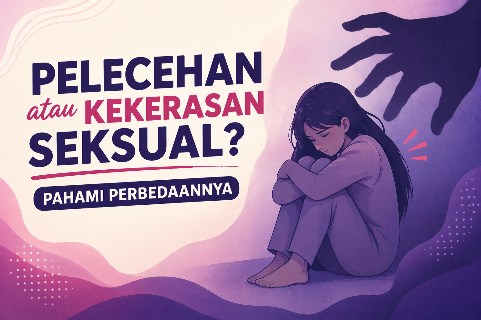 Baca.today-Pelecehan atau Kekerasan Seksual? Pahami Perbedaannya